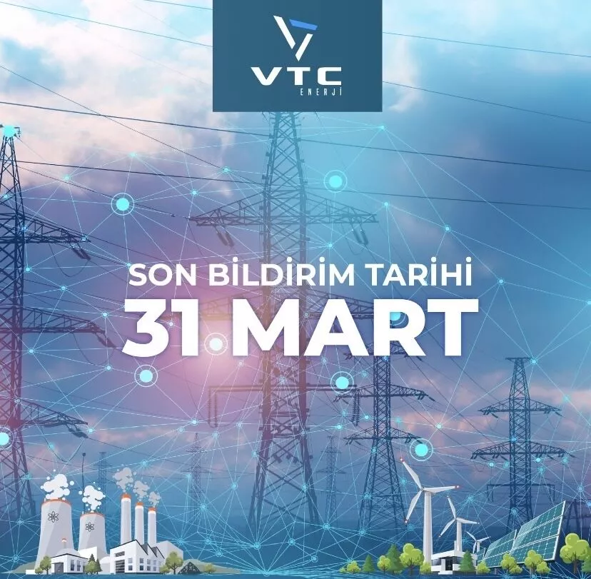 VTC Enerji | Enerji Tüketimi Bildirim Süresi Başladı!